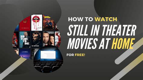 free movies still in theaters.